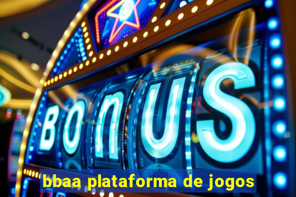 bbaa plataforma de jogos